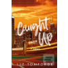 Caught up - V pasci (Liz Tomforde)