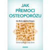 Jak přemoci osteoporózu - Anna Maria Lajusticia Bergasa