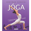 Hirschi Gertrud: Jóga - 7 minut denně v práci (Ásany, mudry, mantry, meditace a myšlenky jogínské filozofie pro každý pracovní den, s tím, že potřebujete cvičit pouhých 7 minut denně. ( 223 str. B5) (