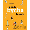 Pozdě bycha honiti - Radek Malý, Eva Bartošová