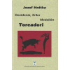 Dovidenia, Erika, Medailón, Toreadori