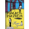 Magic and Mayhem