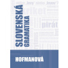 Slovenská gramatika - PhDr. Alena Hofmanová