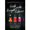 Girls with Bright Futures - Tracy Dobmeier, Wendy Katzman