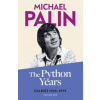 The Python Years - Michael Palin, Orion Publishing Co