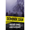 Nevíš dne, ani hodiny - Dominik Dán