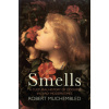 Smells - A Cultural History of Odours in Early Modern Times