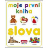 Moje první kniha Slova - autor neuvedený