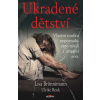 Ukradené dětství Vlastní matku nepoznala zato násilí a utrpení ano - Brönnimann Lisa