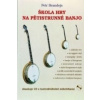 Škola hry na pětistrunné banjo + CD