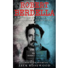 Robert Berdella: The True Story of The Kansas City Butcher: Historical Serial Killers and Murderers