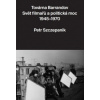 Továrna Barrandov Svět filmařů a politická moc 1945 1970 - Szczepanik Petr