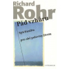 Rohr Richard: Pád vzhůru - Spiritualita pro obě poloviny života (Nikdo do své duchovní dospělosti nevstupuje zcela po svém a jen ze svobodné vůle. Jsme vedeni Tajemstvím, jež duchovní lidé správně naz