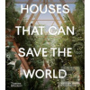 Houses That Can Save the… (Courtenay Smith,Sean Topham)