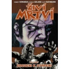 Živí mrtví Zrozeni k utrpení - Robert Kirkman 2013