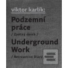 PODZEMNÍ PRÁCE/UNDERGROU… (kolektív)