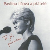 Jíšová Pavlína a přátelé - To já,písnička / Digipack [CD]