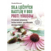 Sila liečivých rastlín v boji proti vírusom - Claudia Ritterová