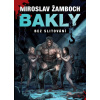 Bakly - Bez slitování - Miroslav Žamboch