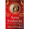 Anna Svídnická – Krásná… (Hana Whitton)