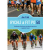 Rychlí a fit po 50 - Joe Friel