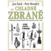 Chladné zbraně - Jan Šach, Petr Moudrý