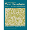 New Catalog of Maya Hieroglyphs, Volume One
