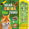 Velká kniha zvuků v lese - Svojtka&Co.