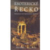Esoterické Řecko - Richard Geldard