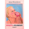 Kvety & klobásy - Micenková Jana