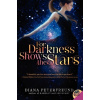 For Darkness Shows The Stars - Diana Peterfreund