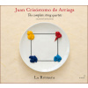 Juan Crisóstomo de Arriaga: Complete String Quartets (CD) (GLOSSA)