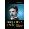 Nikola Tesla a válka - Marc J. Seifer