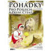 Pohádky pro poslech a první čtení + CD - Alena Smyslilová