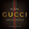 Klan Gucci - Sara Gay Forden (mp3 audiokniha)