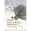 Mother Steals a Bicycle - And Other Stories