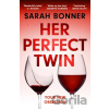 Her Perfect Twin - Sarah Bonner