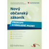 Nový občanský zákoník: Principy a základní pojmy (Petr Novotný, Jitka Ivičičová, Monika Novotná, Monika Štýsová )