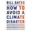 How to Avoid a Climate Disaster: The Solutions We Have and the Breakthroughs We Need Paperback – 23 Aug. 2022 - Bill Gates