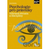 Psychologie pro právníky - Vybraná témata a disciplíny - Pavel Hlavinka