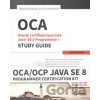 OCA/OCP Java SE 8 Programmer Certification Kit - Jeanne Boyarsky, Scott Selikoff