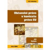 Občanské právo v kontextu práva EU - Jiří Večeřa
