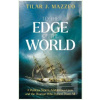 To the Edge of the World… (Tilar J. Mazzeo)