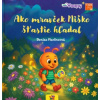 Ako mravček Miško šťastie hľadal (Denisa Martincová)