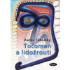 Točoman a lidožrouti - Táborský Václav
