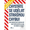 Chystáte se udělat straš… (Olivier Sibony)