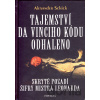 Tajemství Da Vinciho kódu odhaleno - Alexander Schick
