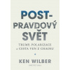 Post-pravdový svět - Trump, polarizace a cesta ven z chaosu