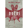 Noční příběh - Skutečný příběh o upírských procesech z Opavského Slezka - Michael Weber