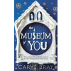 The Museum of You - Carys Bray
